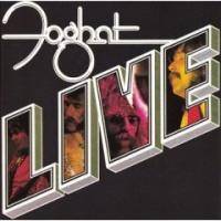 Foghat : Foghat Live